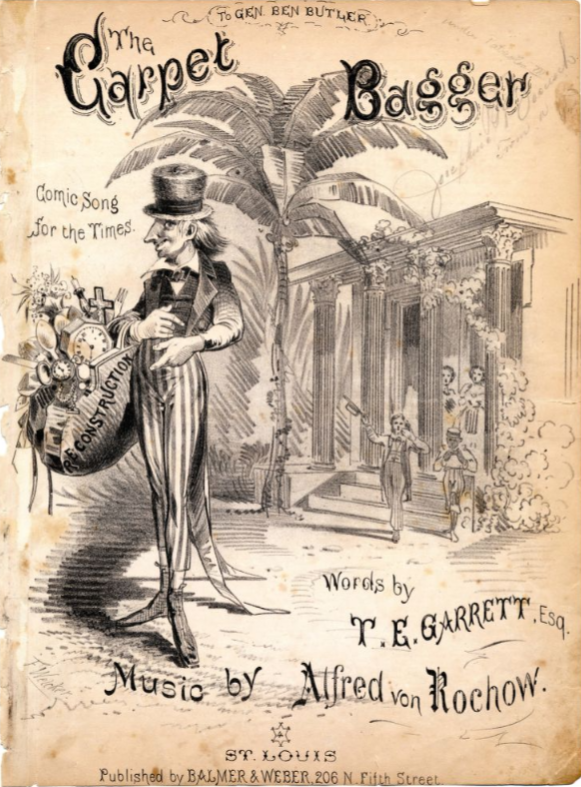 Photo of a cover page of sheet music depicting a characterization of a carpetbaggers. He looks wealthy, with a bag full of objects of value like watches and homegoods.