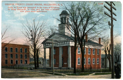Postcard image of the Orange County Courthouse in Hillsborough, North Carolina. The courthouse was built in the Greek Revival style in 1845. From the NC Postcards Collection, UNC-Chapel Hill.