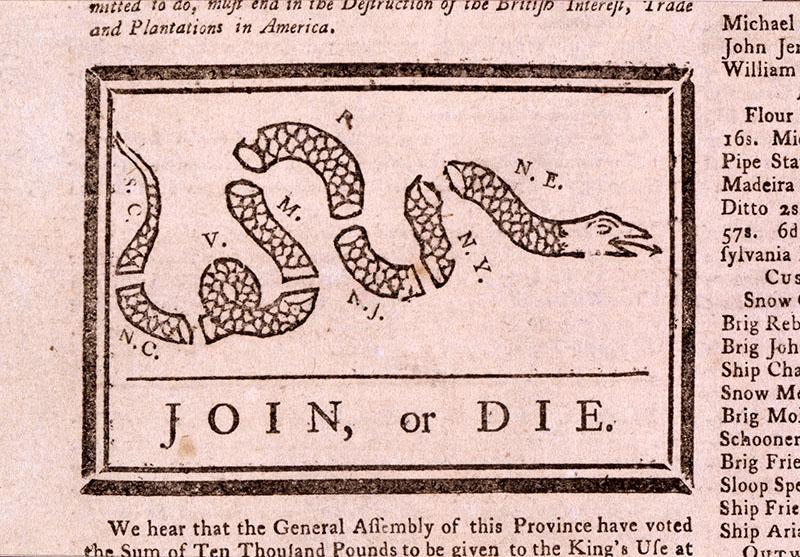 Join, or Die "Join or Die," illustration attributed to Benjamin Franklin and originally published in The Pennsylvania Gazette on May 9, 1754. The illustration represented the peril of the British colonies not uniting against the French and Indians during the French and Indian War. The illustration was used again during the American Revolution to urge colonists to unite against the British, and it was republished in many newspapers.