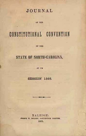 Journal of the Constitutional Convention of the State of North-Carolina, at Its Session 1868