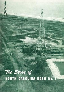 Cover of The Story of North Carolina Esso No. 1, an account of the drilling of the 10,044-foot well in Dare County.