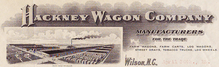 Letterhead of the Hackney Wagon Company showing an image of their factory in Wilson, N.C., 1913. Image from North Carolina Historic Sites.
