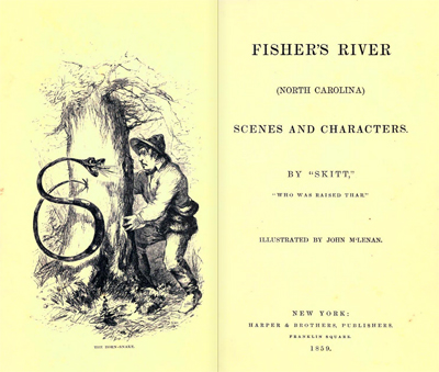 Title page and illustration to Skitt's <i>Fisher's River (North Carolina) Scenes and Characters</i>, published 1859 by Harper & Brothers, Publishers, New York. Skitt was the psuedonym of Hardin Taliaferro.  Illustration by John M'Lenan. 