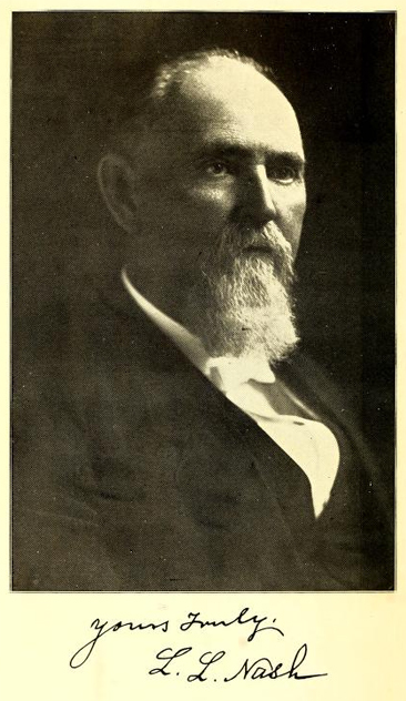 Portrait of L. L. [Leonidas L.] Nash from his <i>Recollections and Observations</i>, published 1916 by Mutual Publishing Company, Printers, Raleigh, North Carolina.  Presented on Archive.org. 
