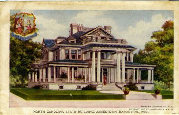"North Carolina State Building, Jamestown Exposition, 1907." Image courtesy of the North Carolina Postcard Collection, University of North Carolina at Chapel Hil Libraries. 